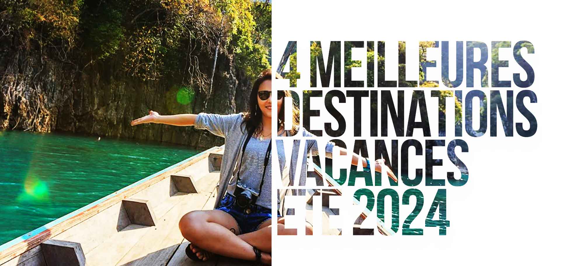Lire la suite à propos de l’article Les 4 meilleures destinations vacances pour l’été 2024