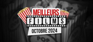 Lire la suite à propos de l’article Les meilleurs films à regarder en octobre 2024